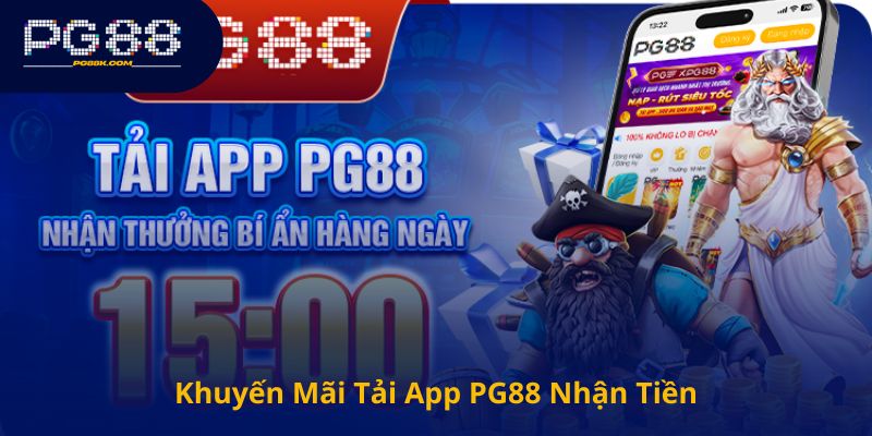 Tìm Hiểu Về Khuyến Mãi Tải App PG88 Nhận Tiền