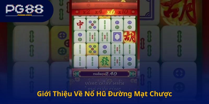 Giới Thiệu Về Nổ Hũ Đường Mạt Chược