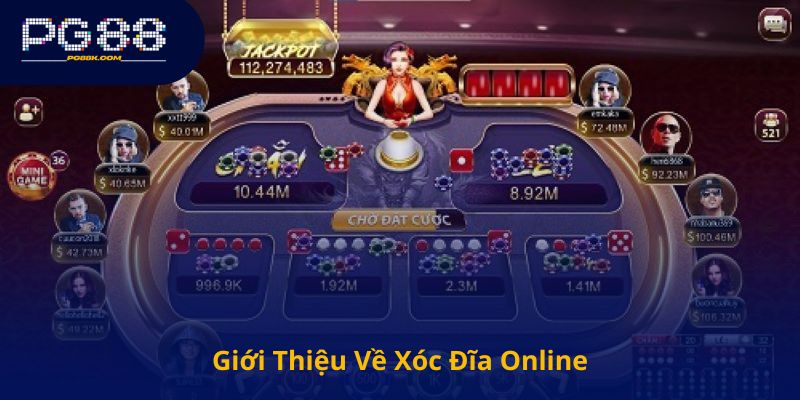 Giới Thiệu Về Xóc Đĩa Online