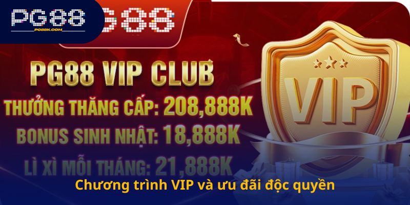 Chương trình VIP và ưu đãi độc quyền