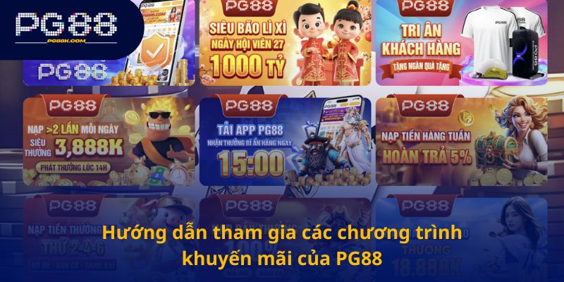 Hướng dẫn tham gia các chương trình khuyến mãi của PG88